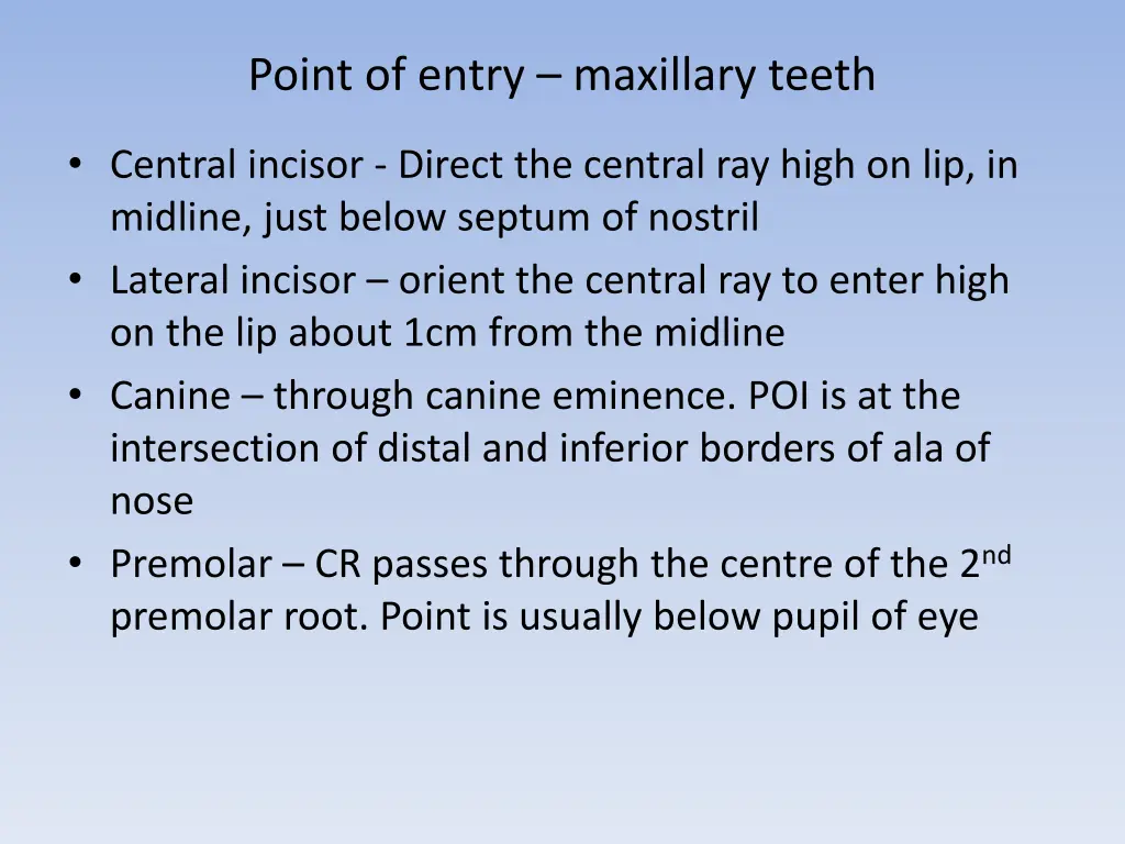 point of entry maxillary teeth