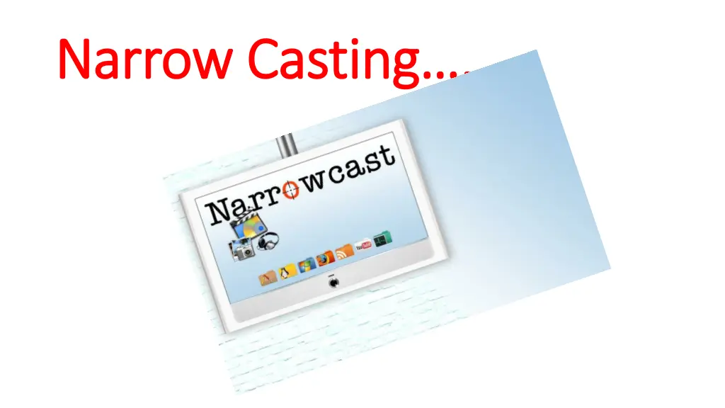 narrow casting narrow casting