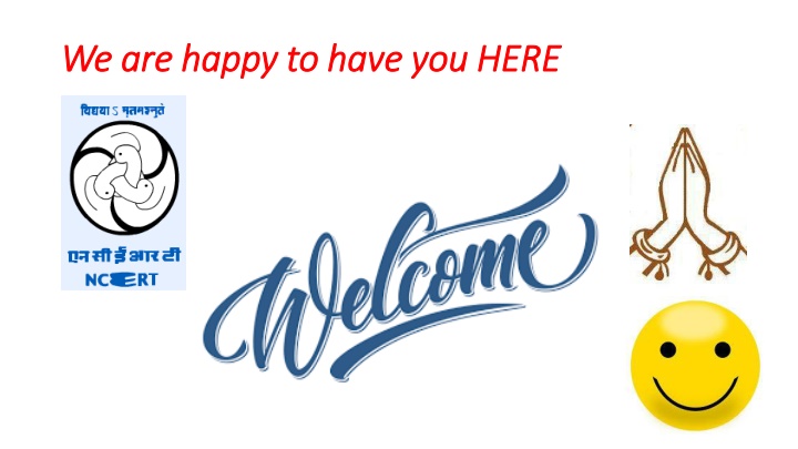 we are happy to have you here we are happy