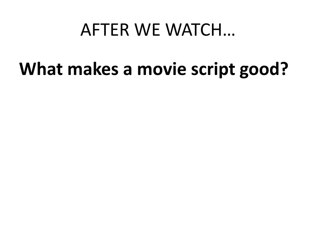 after we watch