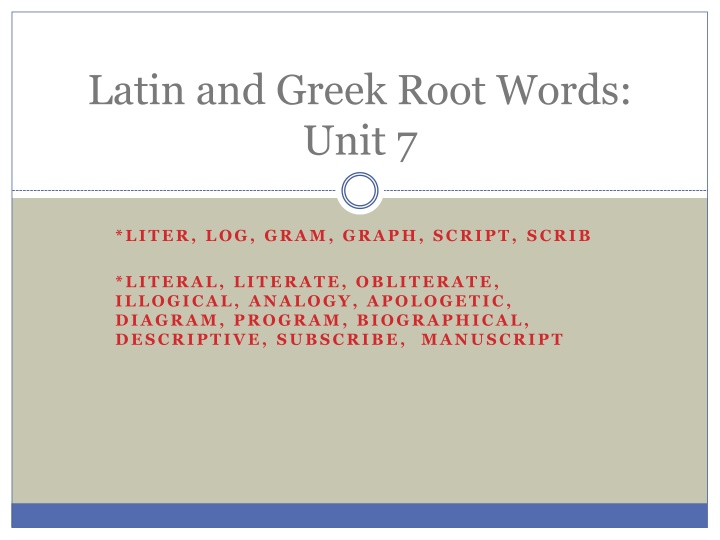 latin and greek root words unit 7