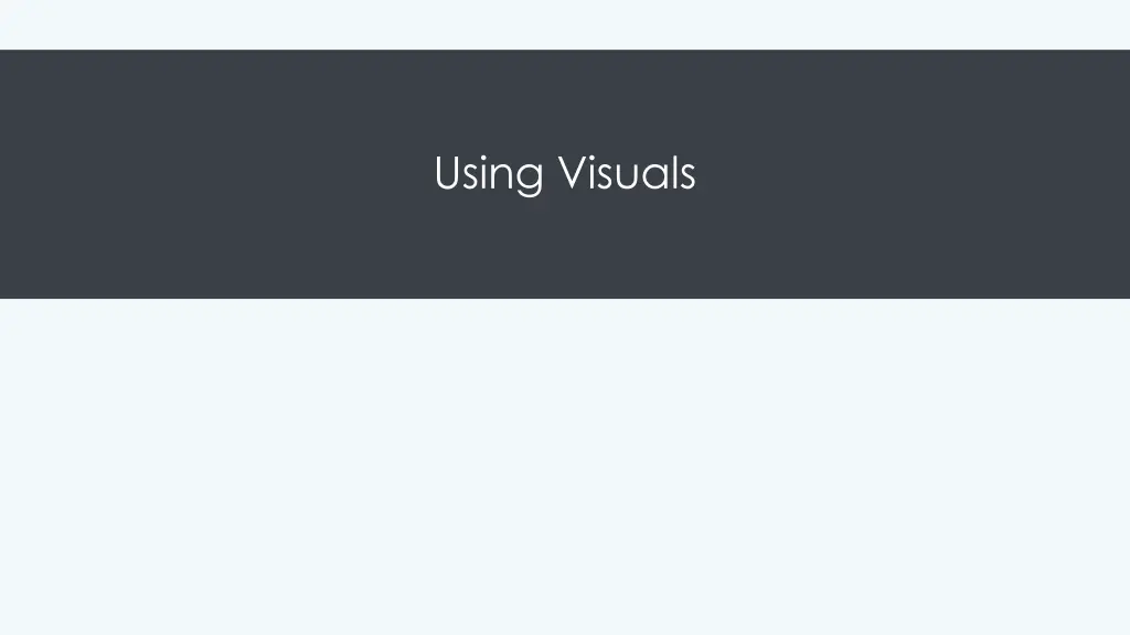 using visuals