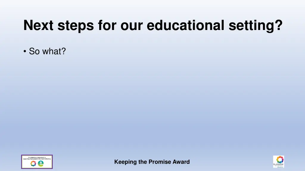 next steps for our educational setting