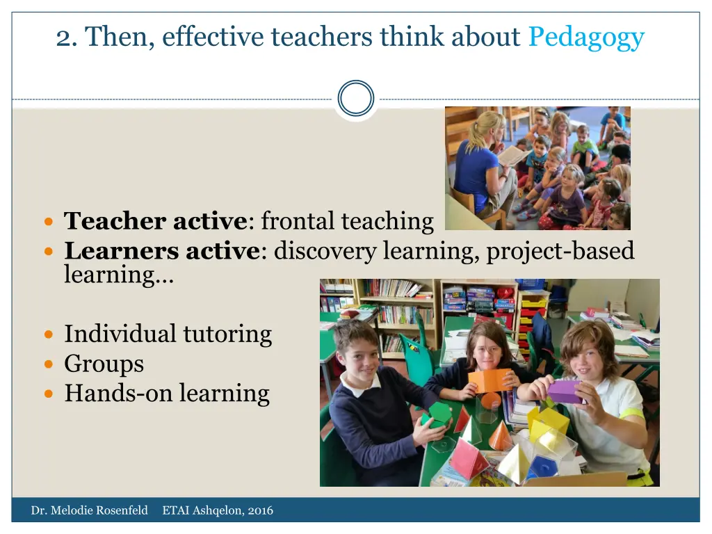 2 then effective teachers think about pedagogy