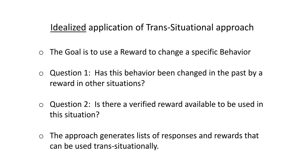 idealized application of trans situational