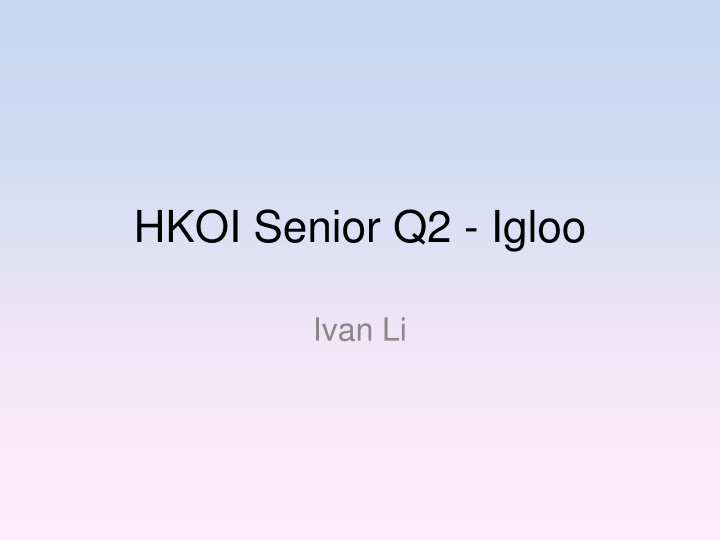 hkoi senior q2 igloo