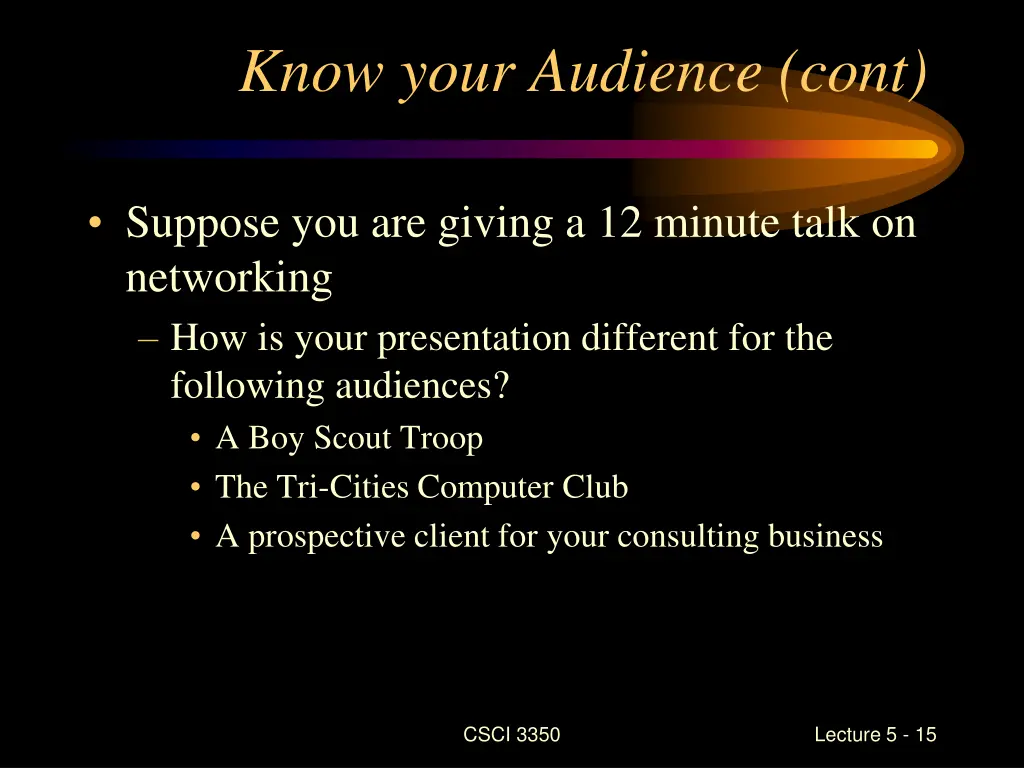 know your audience cont