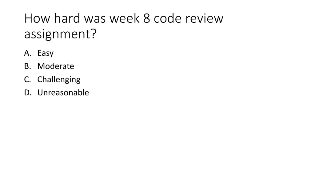 how hard was week 8 code review assignment