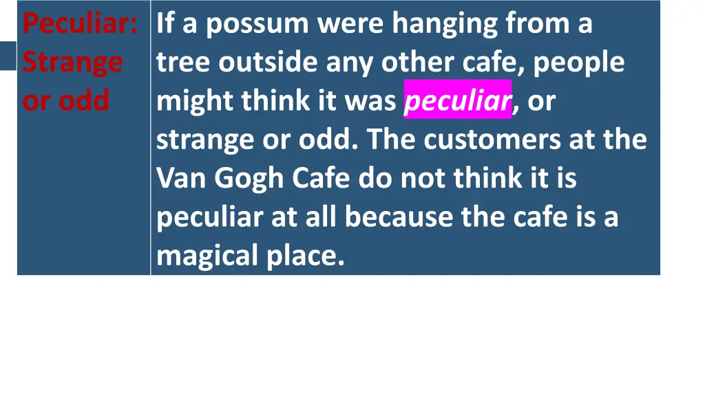 peculiar strange or odd