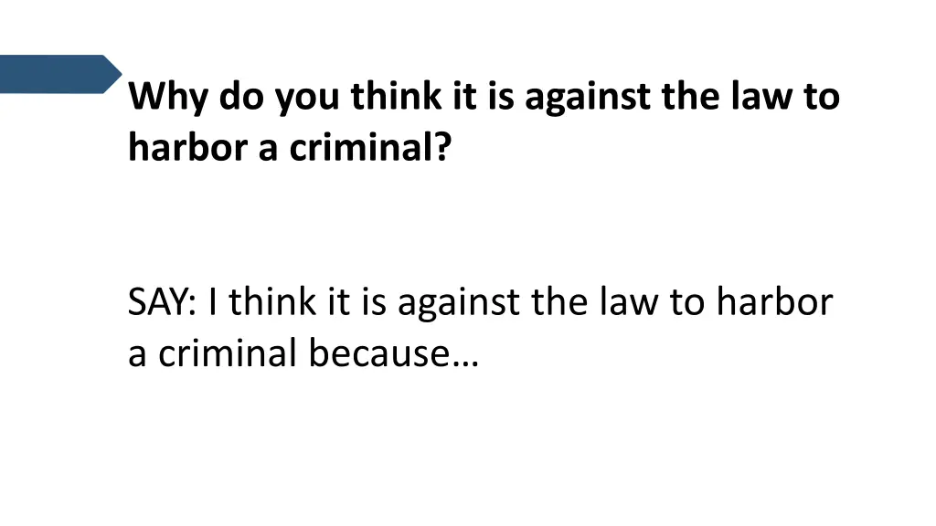 why do you think it is against the law to harbor