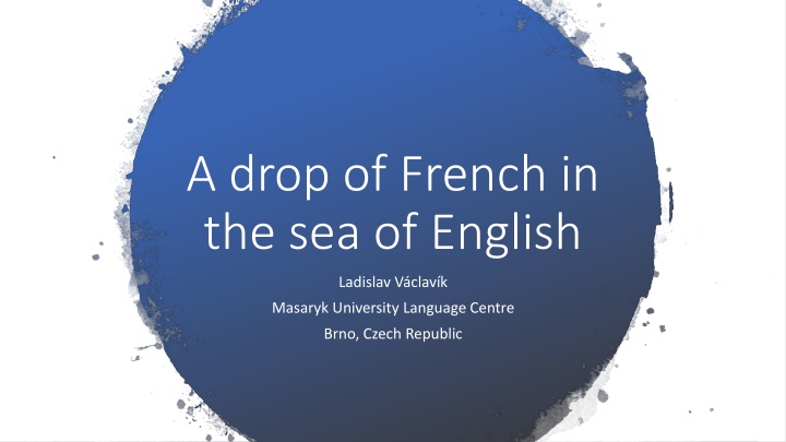 a drop of french in the sea of english