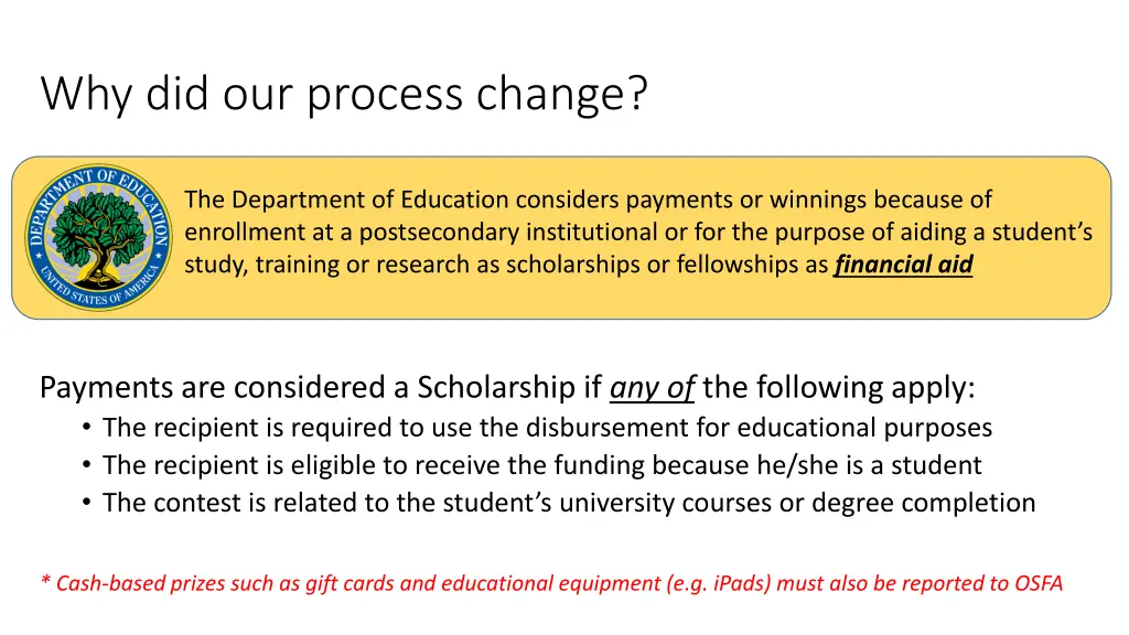 why did our process change