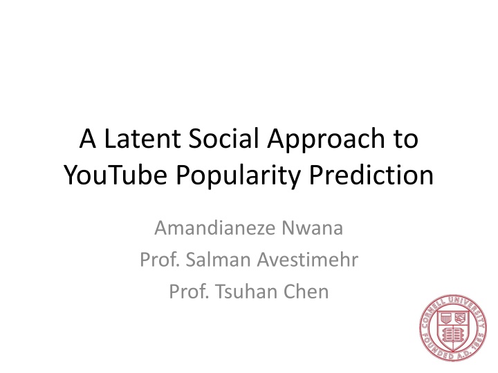 a latent social approach to youtube popularity