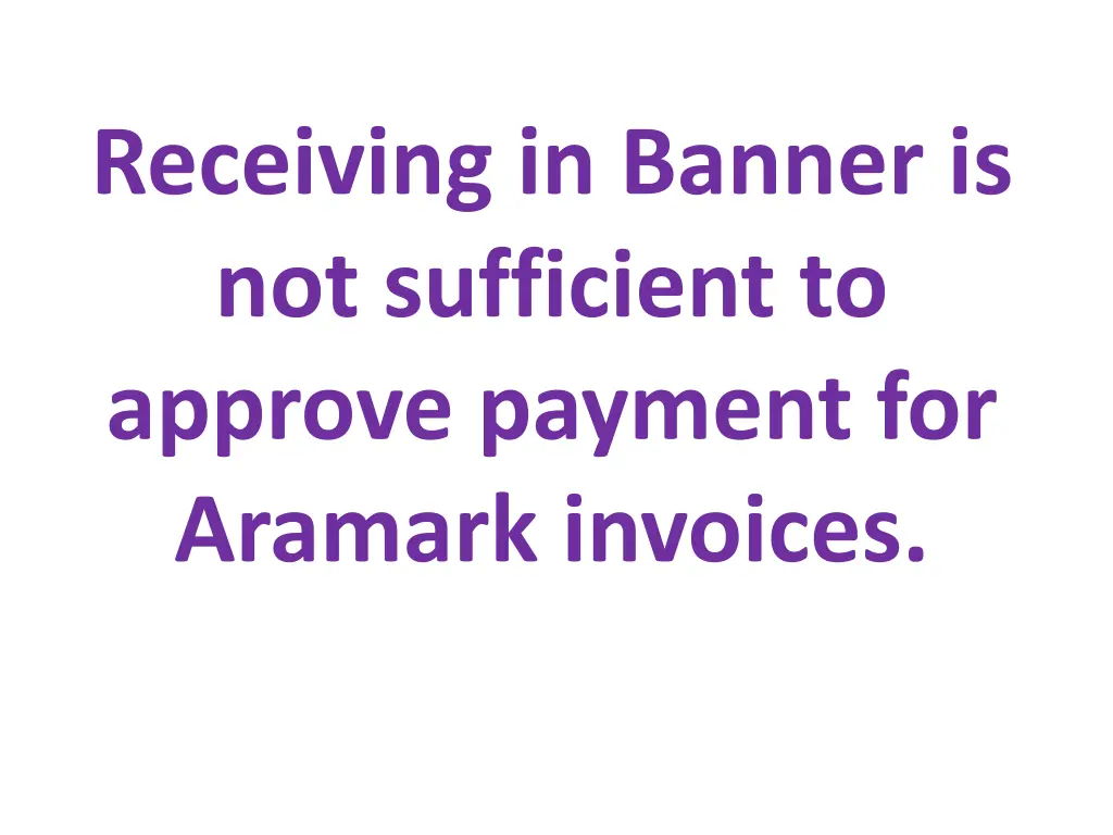 receiving in banner is not sufficient to approve