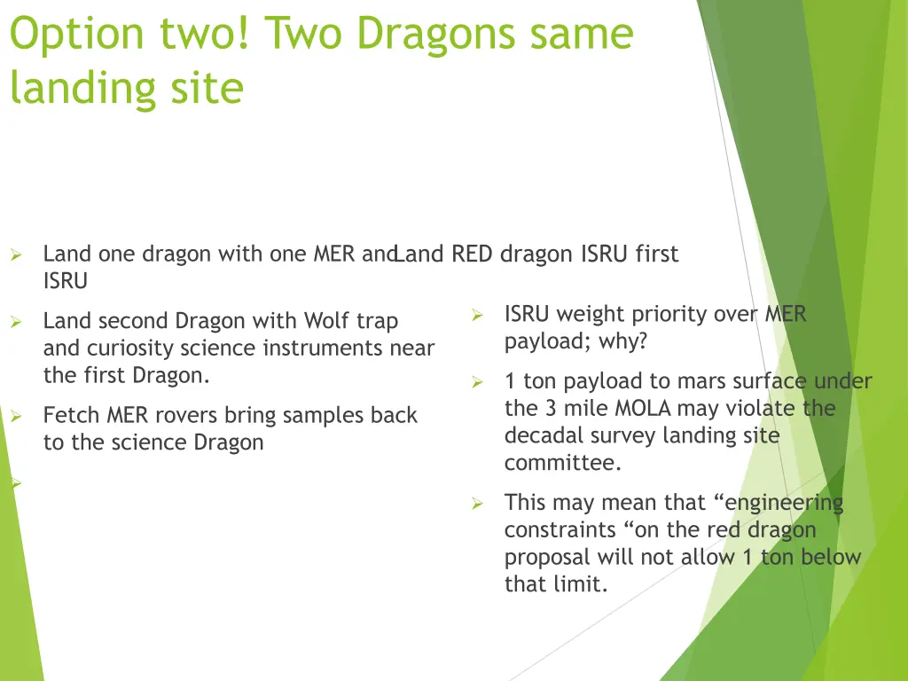 option two two dragons same landing site