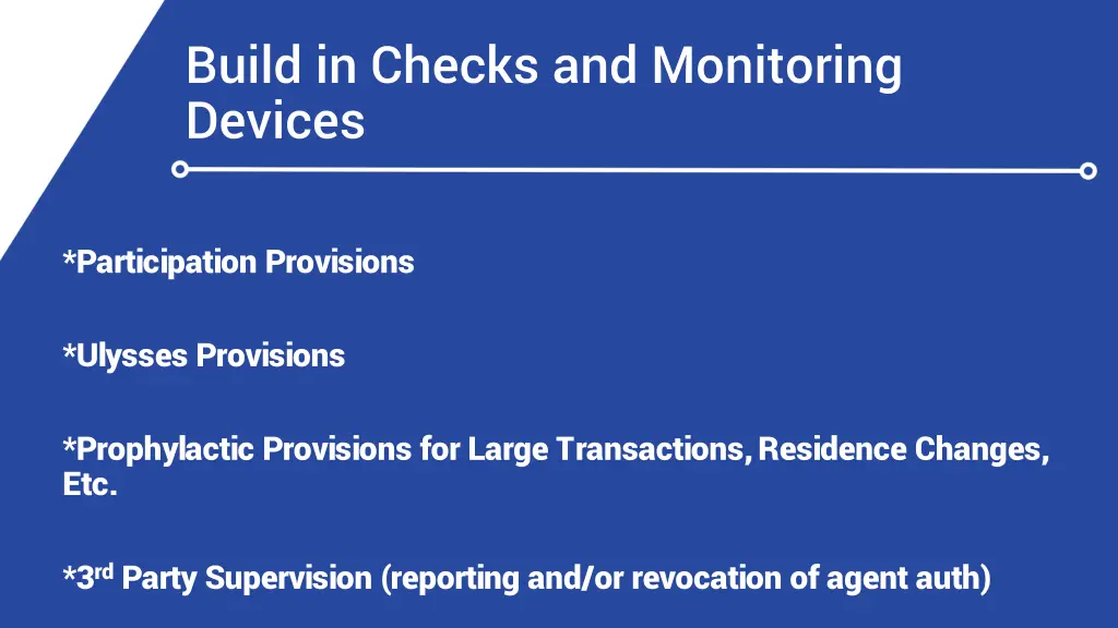 build in checks and monitoring devices