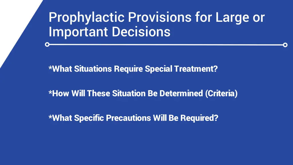 prophylactic provisions for large or important