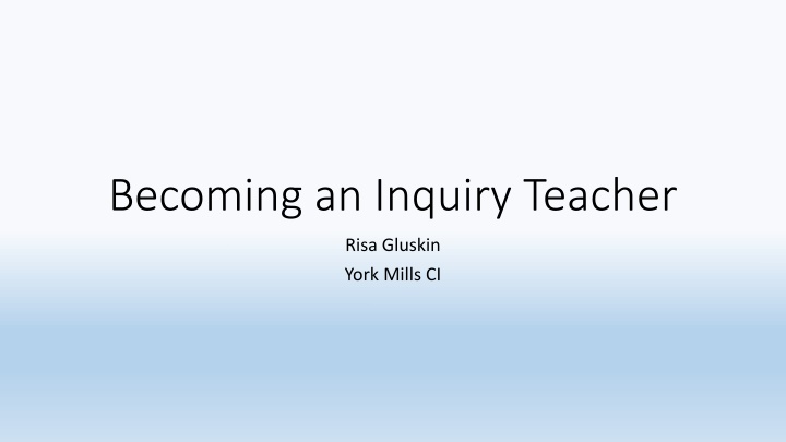 becoming an inquiry teacher