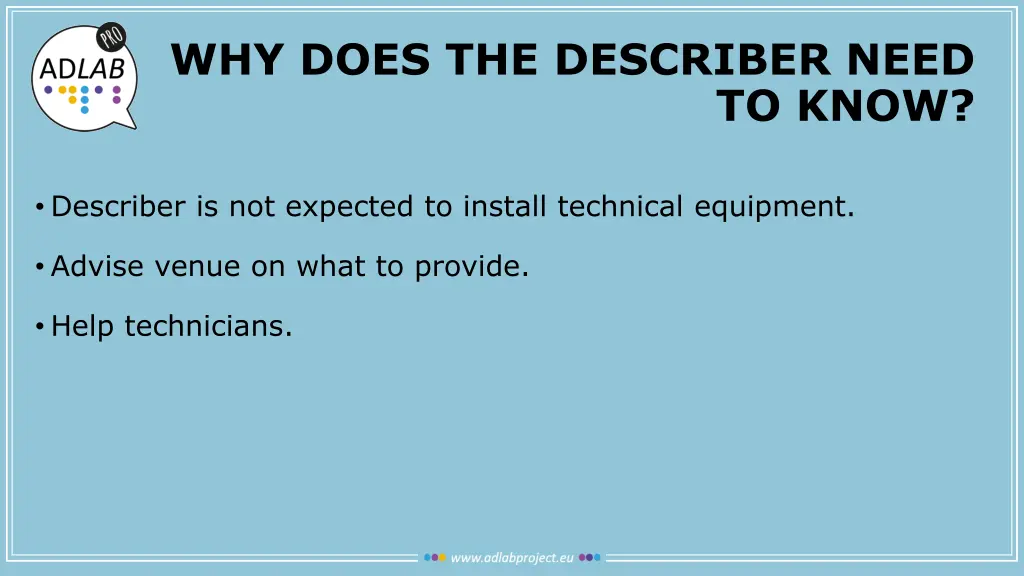 why does the describer need