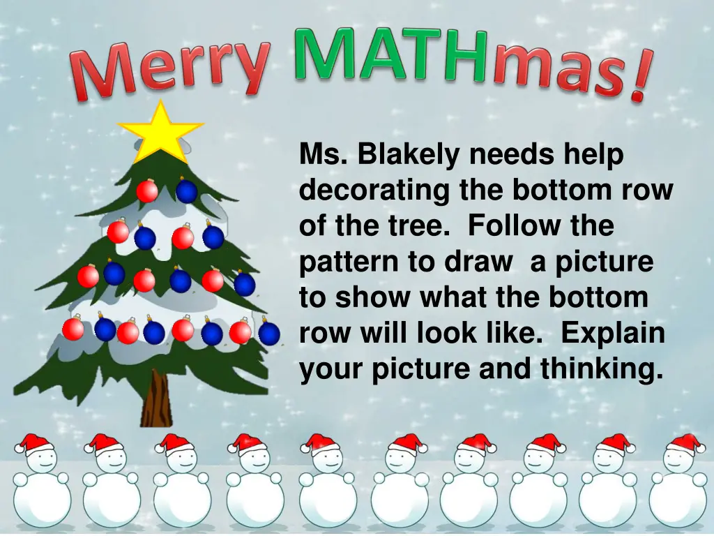 ms blakely needs help decorating the bottom