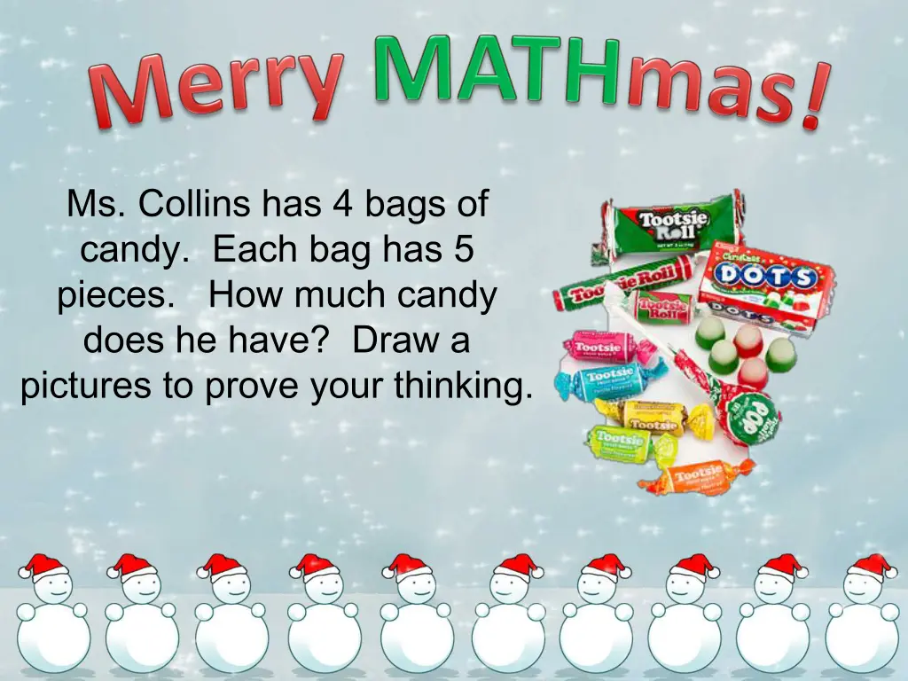 ms collins has 4 bags of candy each