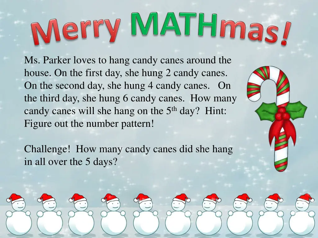 ms parker loves to hang candy canes around