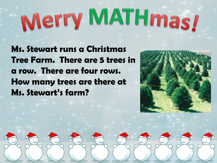 ms stewart runs a christmas tree farm there