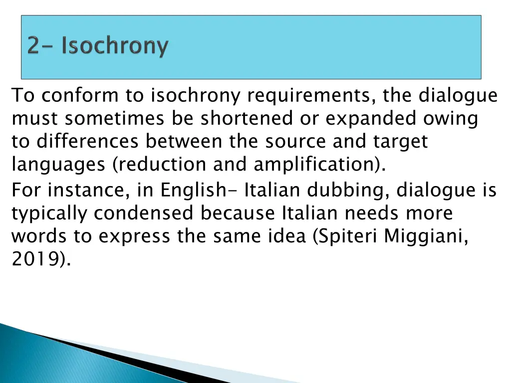 to conform to isochrony requirements the dialogue