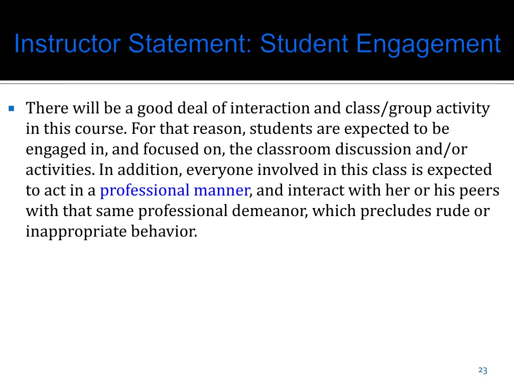 there will be a good deal of interaction