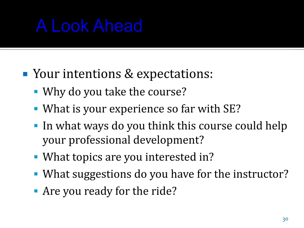your intentions expectations why do you take