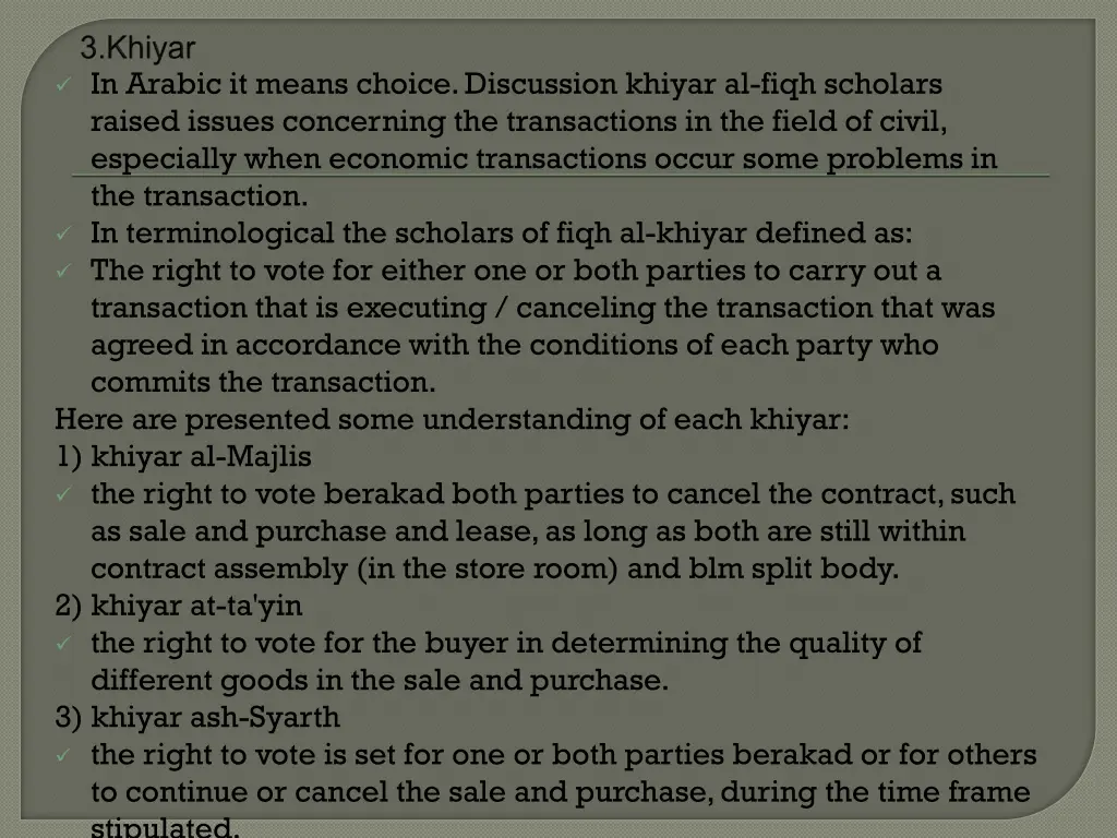 in arabic it means choice discussion khiyar