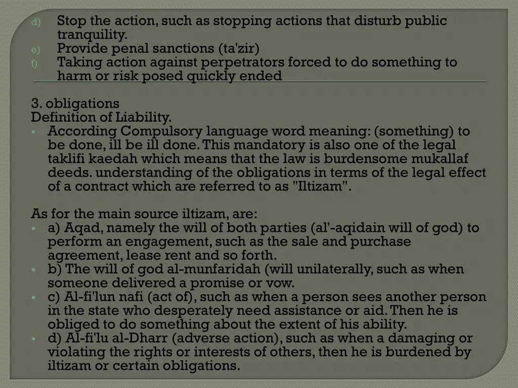 stop the action such as stopping actions that
