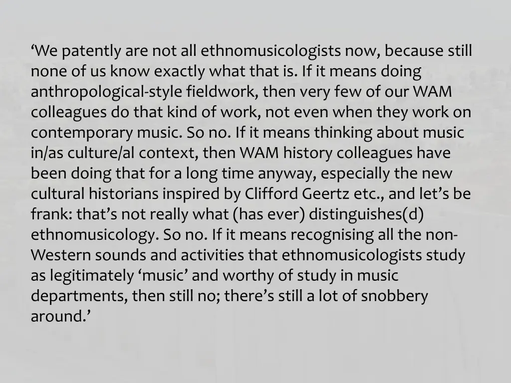 we patently are not all ethnomusicologists