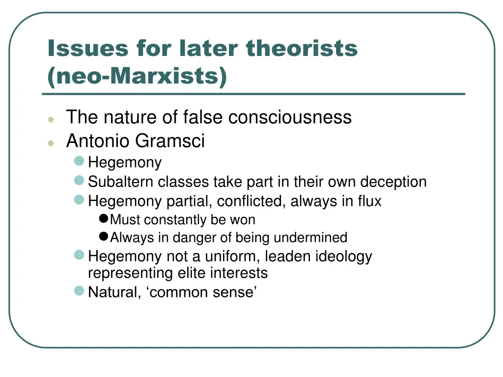 issues for later theorists neo marxists