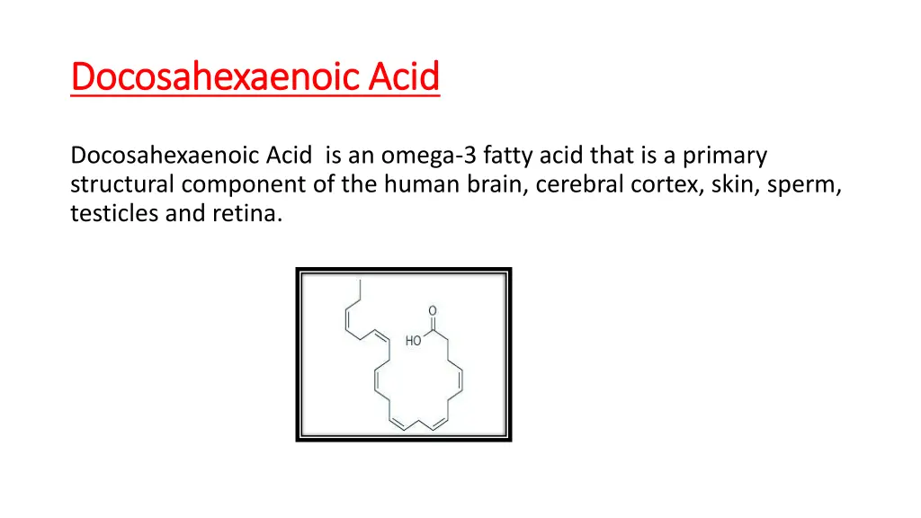 docosahexaenoic acid docosahexaenoic acid