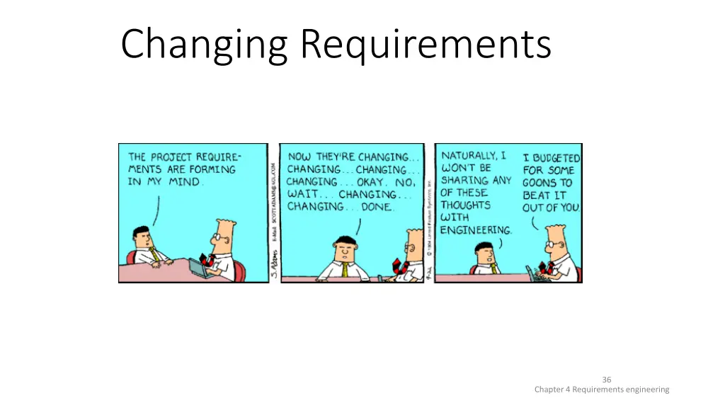 changing requirements