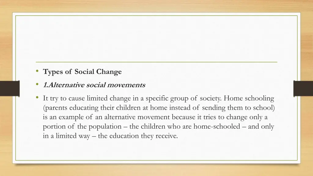 types of social change 1 alternative social