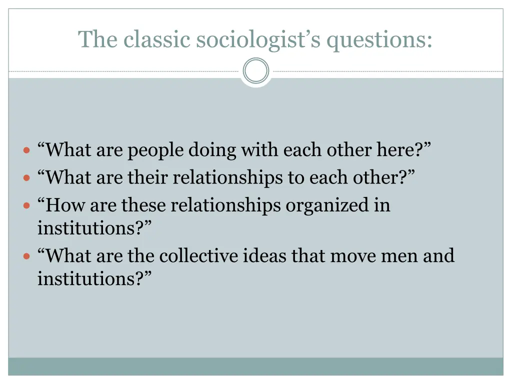 the classic sociologist s questions
