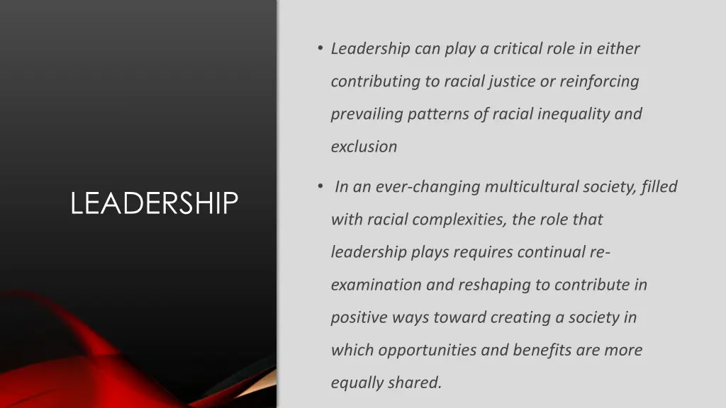 leadership can play a critical role in either
