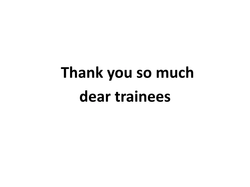 thank you so much dear trainees