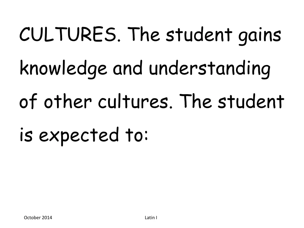 cultures the student gains knowledge