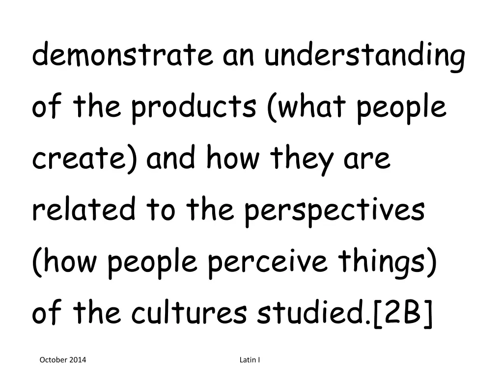 demonstrate an understanding of the products what