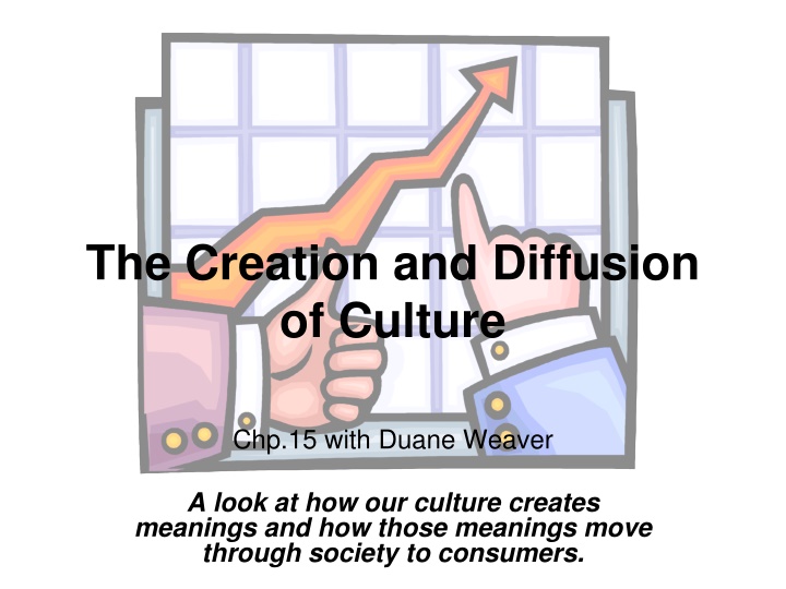 the creation and diffusion of culture