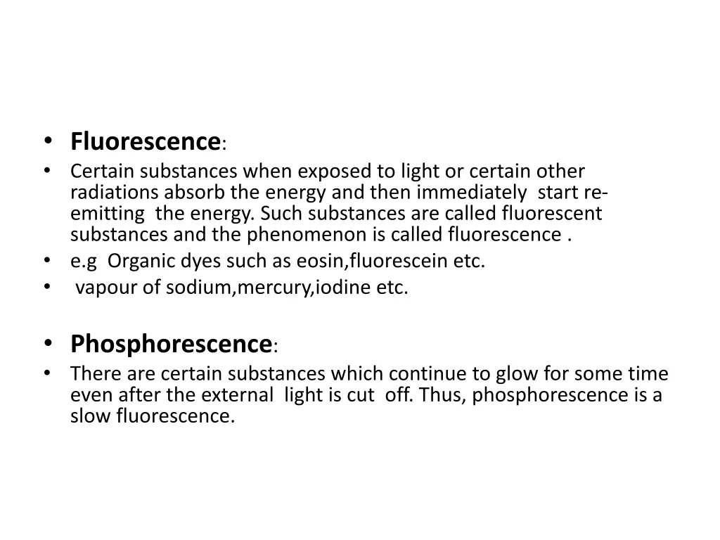 fluorescence certain substances when exposed