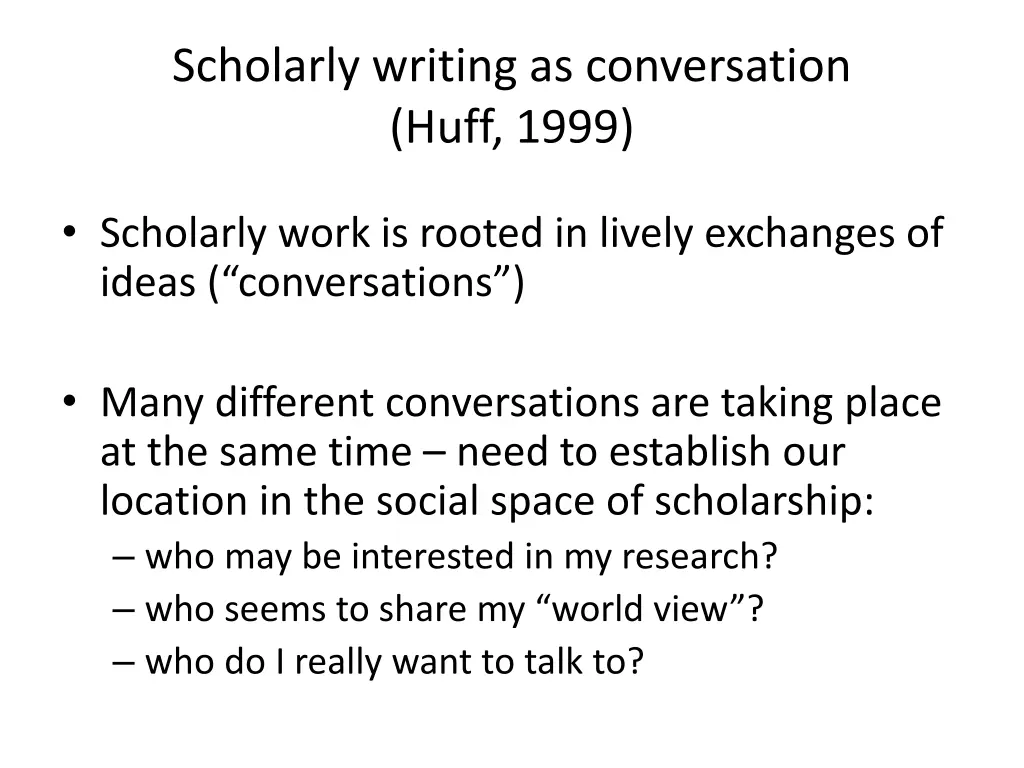 scholarly writing as conversation huff 1999