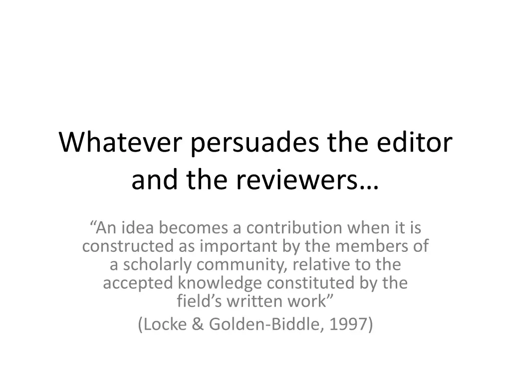 whatever persuades the editor and the reviewers