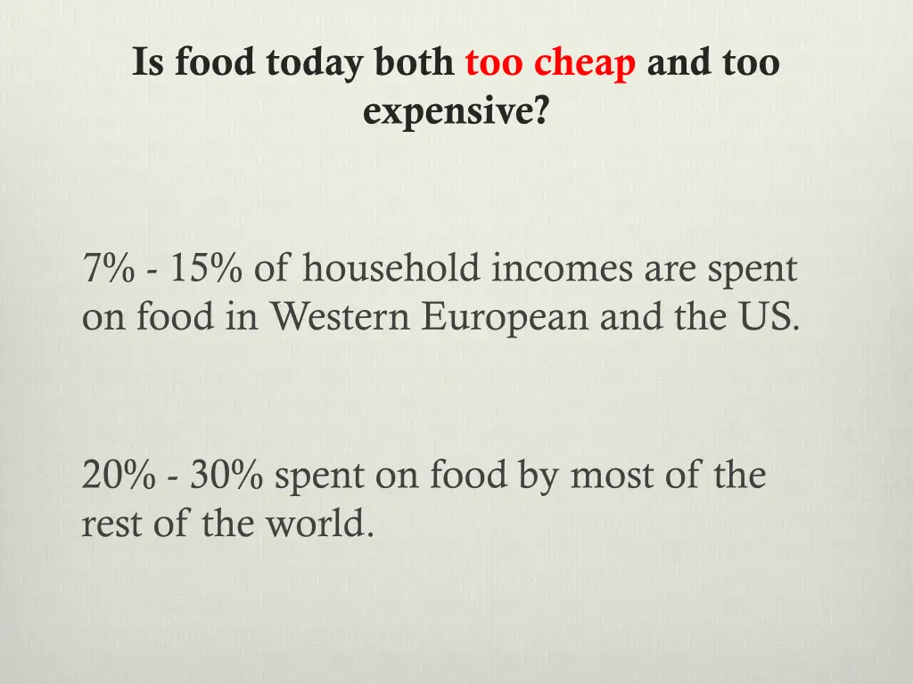 is food today both too cheap and too expensive