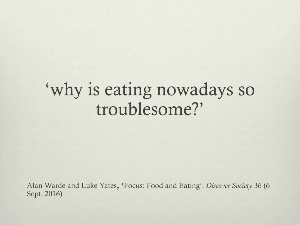 why is eating nowadays so troublesome