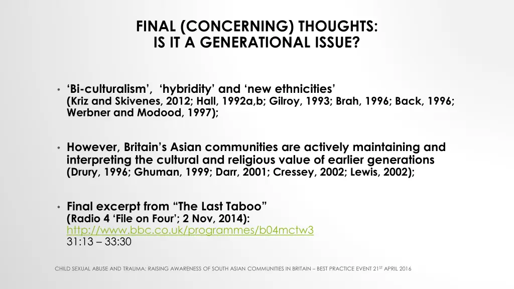 final concerning thoughts is it a generational