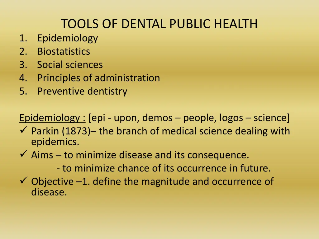 tools of dental public health 1 epidemiology